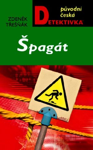 [Původní česká detektivka 01] • Špagát